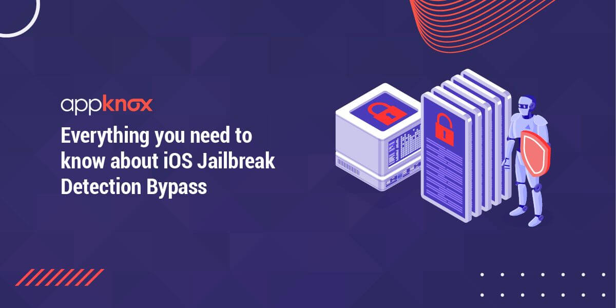 What is Jailbroken? iOS Jailbreak Detection Bypass